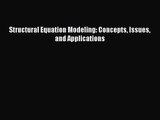 PDF Download Structural Equation Modeling: Concepts Issues and Applications Download Full Ebook