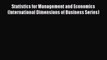 PDF Download Statistics for Management and Economics (International Dimensions of Business