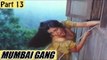 Mumbai Gang (1990) | Hindi Dubbed Movie | Kamal Hassan, Khushboo, Urvashi, Rupini | Part 13/13