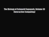 PDF Download The Biology of Calanoid Copepods Volume 33 (Interactive Computing) Download Online