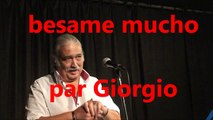 besame mucho (reprise par Giorgio)