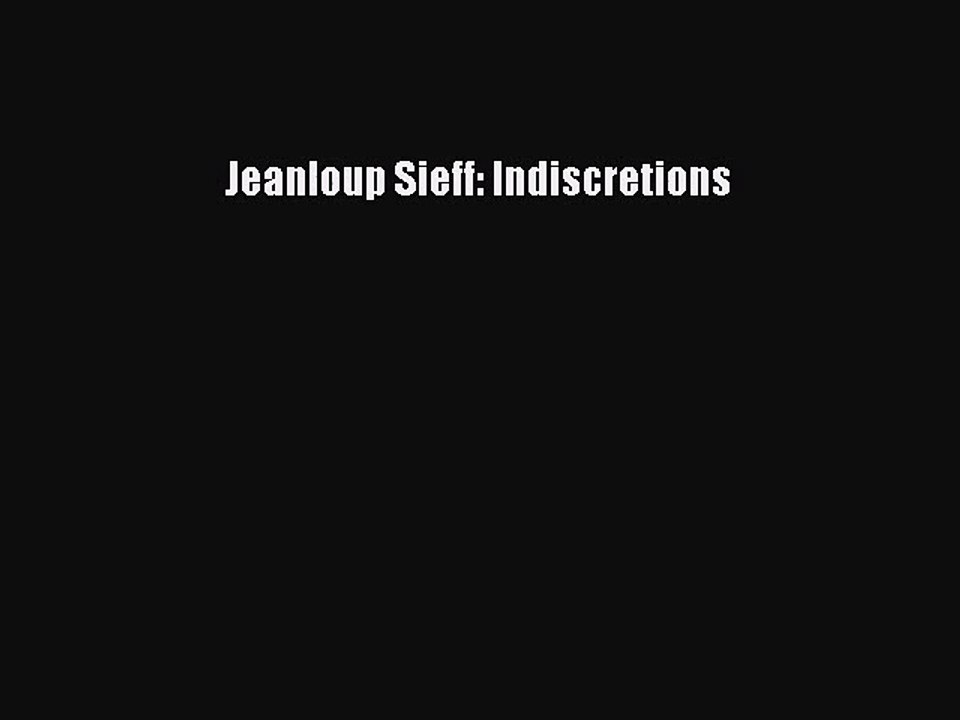 [PDF Download] Jeanloup Sieff: Indiscretions [Read] Full Ebook