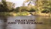 Go Fishing with John Wilson Grayling and the Stream