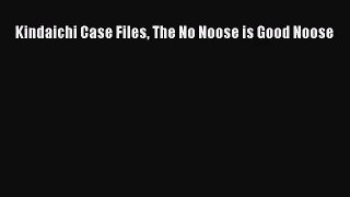 [PDF Download] Kindaichi Case Files The No Noose is Good Noose [PDF] Full Ebook