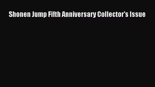[PDF Download] Shonen Jump Fifth Anniversary Collector's Issue [Download] Full Ebook
