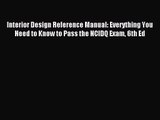 [PDF Download] Interior Design Reference Manual: Everything You Need to Know to Pass the NCIDQ