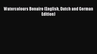 PDF Download Watercolours Bonaire (English Dutch and German Edition) PDF Full Ebook