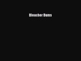 [PDF Download] Bleacher Bums [Download] Full Ebook