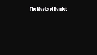 [PDF Download] The Masks of Hamlet [PDF] Online