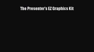 [PDF Download] The Presenter's EZ Graphics Kit [Read] Full Ebook