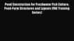 PDF Download Pond Construction For Freshwater Fish Culture: Pond-Farm Structures and Layouts