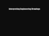 [PDF Download] Interpreting Engineering Drawings [PDF] Full Ebook