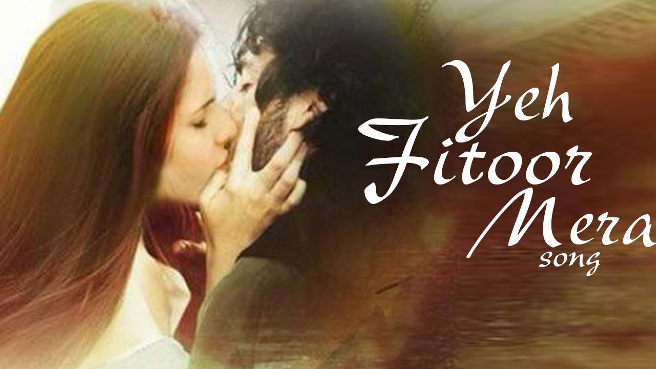 Yeh Fitoor Mera - Fitoor - Aditya Roy Kapoor, Katrina Kaif - Arijit Singh - Amit Trivedi