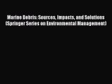 PDF Download Marine Debris: Sources Impacts and Solutions (Springer Series on Environmental