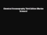 PDF Download Chemical Oceanography Third Edition (Marine Science) PDF Full Ebook