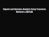 [PDF Download] Signals and Systems: Analysis Using Transform Methods & MATLAB [Download] Full