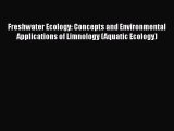 PDF Download Freshwater Ecology: Concepts and Environmental Applications of Limnology (Aquatic