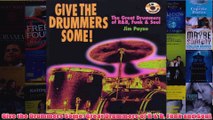 Give the Drummers Some Great Drummers of R  B Funk and Soul