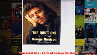 The Quiet One  A Life of George Harrison