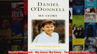 Daniel ODonnell  My Story My Story  The Official Book