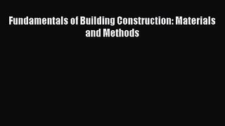 [PDF Download] Fundamentals of Building Construction: Materials and Methods [Read] Full Ebook
