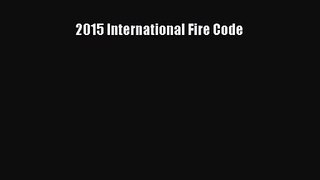 [PDF Download] 2015 International Fire Code [PDF] Full Ebook