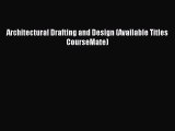 [PDF Download] Architectural Drafting and Design (Available Titles CourseMate) [Read] Online
