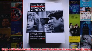 Days of Vision David Mercer and Television Drama in the Sixties