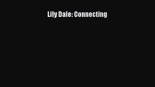 [PDF Download] Lily Dale: Connecting [Read] Online