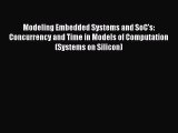 [PDF Download] Modeling Embedded Systems and SoC's: Concurrency and Time in Models of Computation