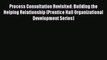 Process Consultation Revisited: Building the Helping Relationship (Prentice Hall Organizational