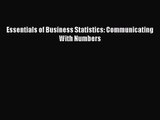 Essentials of Business Statistics: Communicating With Numbers [Read] Online