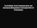 [PDF Download] Social Media Crisis Communication and Emergency Management: Leveraging Web 2.0