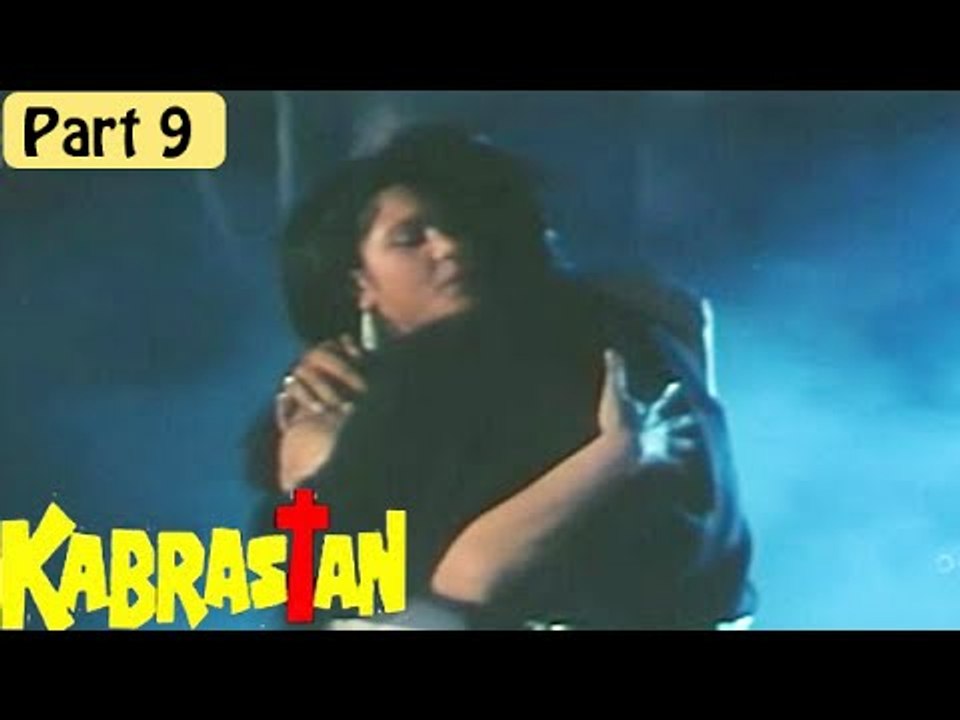 Kabarastan Hindi Movie (2000) | Shehzad Khan, Anil Nagrath | Part 9/9 [HD]