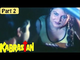 Kabarastan Hindi Movie (2000) | Shehzad Khan, Anil Nagrath | Part 2/9 [HD]