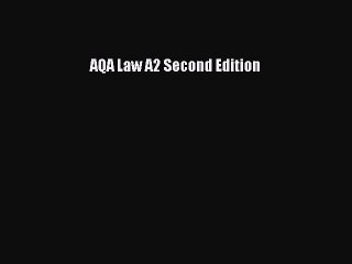 [PDF Download] AQA Law A2 Second Edition [PDF] Full Ebook