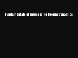 [PDF Download] Fundamentals of Engineering Thermodynamics [PDF] Full Ebook