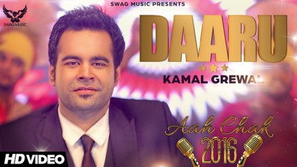 Kamal Grewal - Daaru Di Black _ Latest Punjabi Song 2016 _ Aah Chak 2016