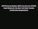 NYSTCE Social Studies (005) Test Secrets: NYSTCE Exam Review for the New York State Teacher