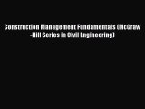 [PDF Download] Construction Management Fundamentals (McGraw-Hill Series in Civil Engineering)