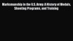 Read Marksmanship in the U.S. Army: A History of Medals Shooting Programs and Training Ebook