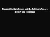 Download Giovanni Battista Rubini and the Bel Canto Tenors: History and Technique PDF Free