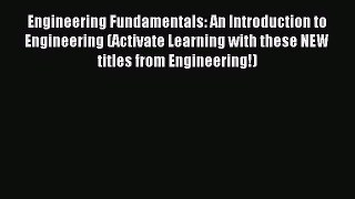 [PDF Download] Engineering Fundamentals: An Introduction to Engineering (Activate Learning