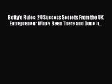 [PDF Download] Botty's Rules: 29 Success Secrets From the UK Entrepreneur Who's Been There