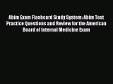 Abim Exam Flashcard Study System: Abim Test Practice Questions and Review for the American
