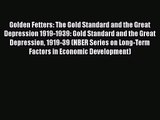 [PDF Download] Golden Fetters: The Gold Standard and the Great Depression 1919-1939: Gold Standard