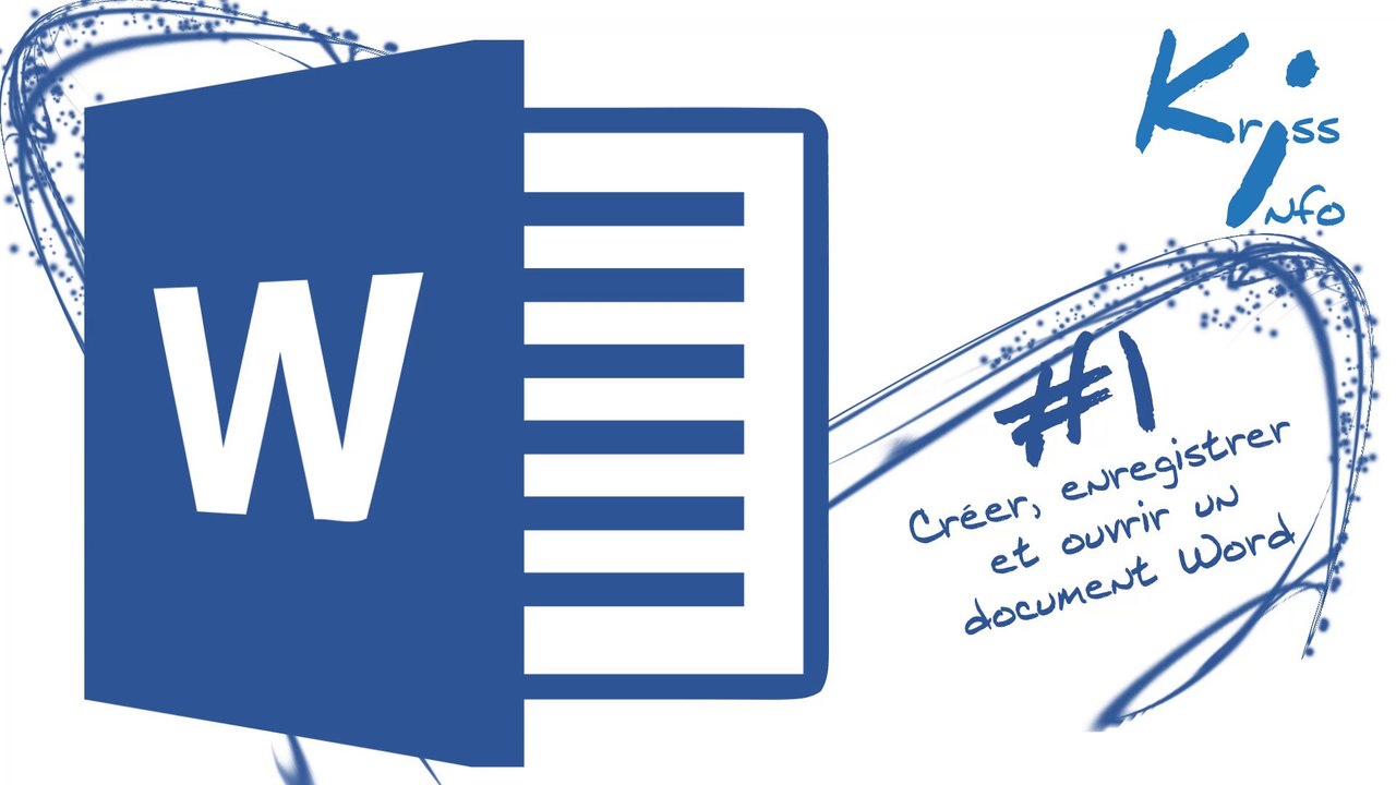 Créer, enregistrer et ouvrir un document sur Word #1