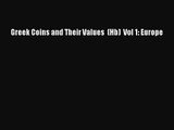 Read Greek Coins and Their Values  (Hb)  Vol 1: Europe PDF Free