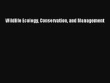 [PDF Download] Wildlife Ecology Conservation and Management [PDF] Full Ebook