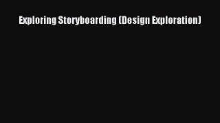 [PDF Download] Exploring Storyboarding (Design Exploration) [Download] Online